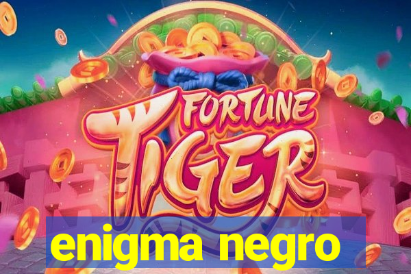 enigma negro