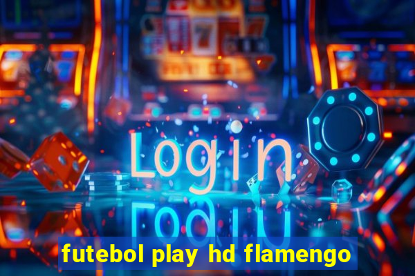 futebol play hd flamengo
