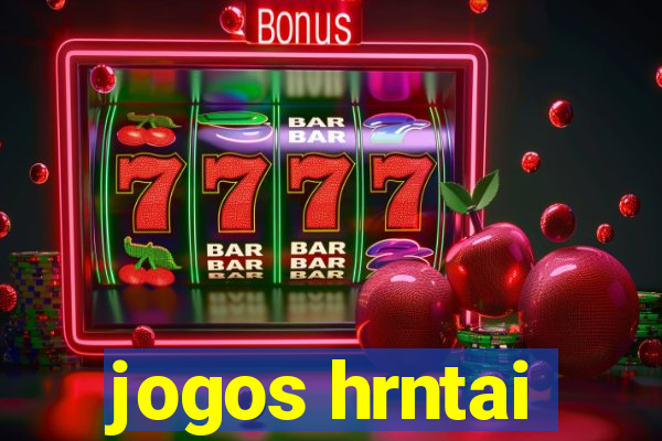 jogos hrntai