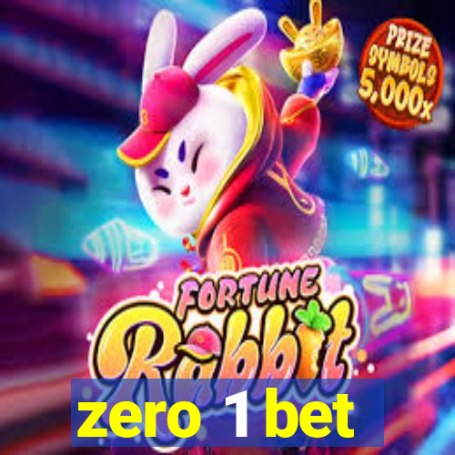 zero 1 bet