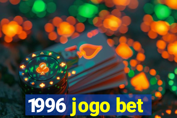 1996 jogo bet