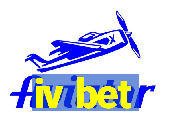 iv bet