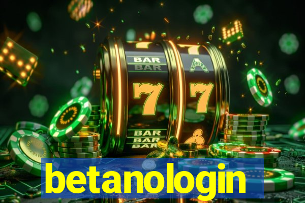 betanologin