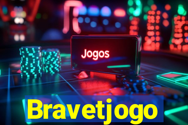 Bravetjogo