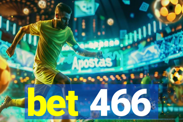 bet 466