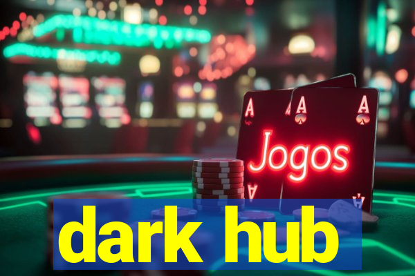 dark hub