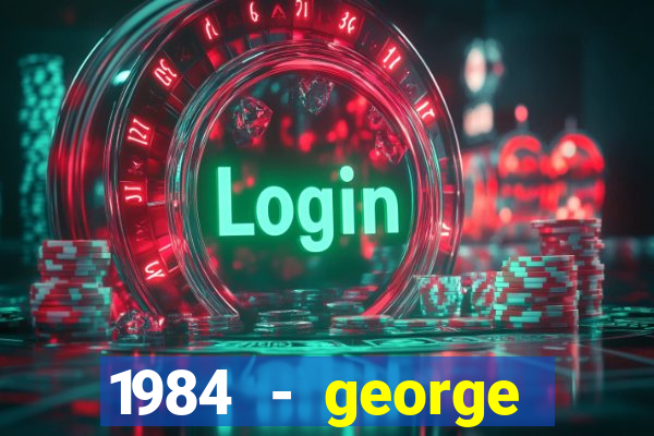 1984 - george orwell pdf companhia das letras