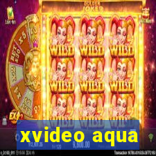 xvideo aqua