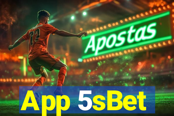 App 5sBet
