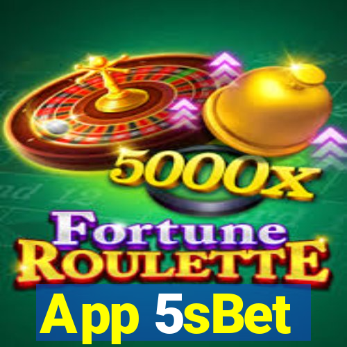 App 5sBet