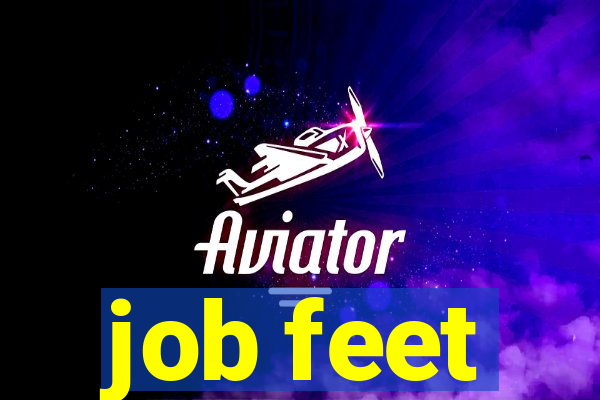 job feet