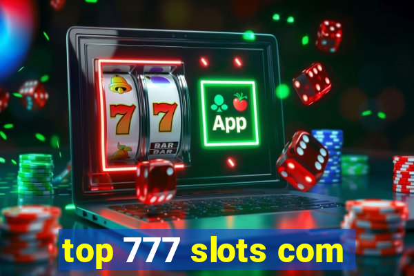 top 777 slots com