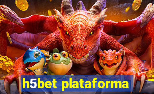 h5bet plataforma