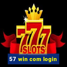 57 win com login