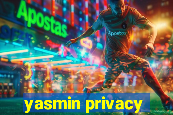 yasmin privacy