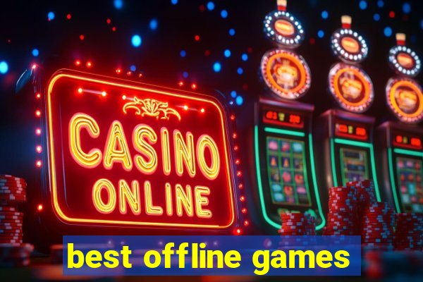 best offline games