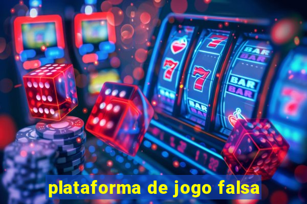 plataforma de jogo falsa
