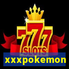 xxxpokemon