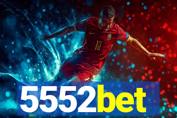 5552bet