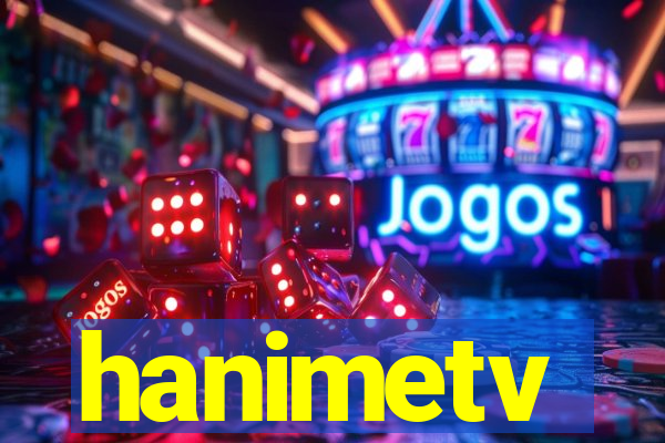 hanimetv