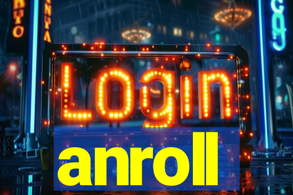anroll