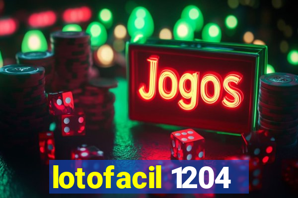 lotofacil 1204