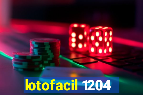 lotofacil 1204