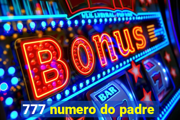 777 numero do padre