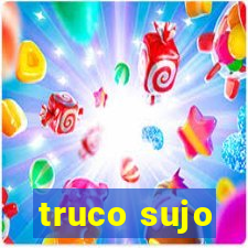 truco sujo