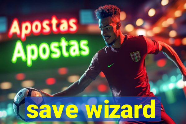 save wizard