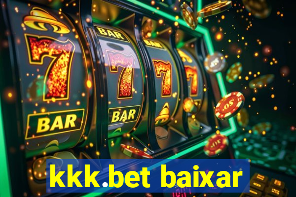 kkk.bet baixar