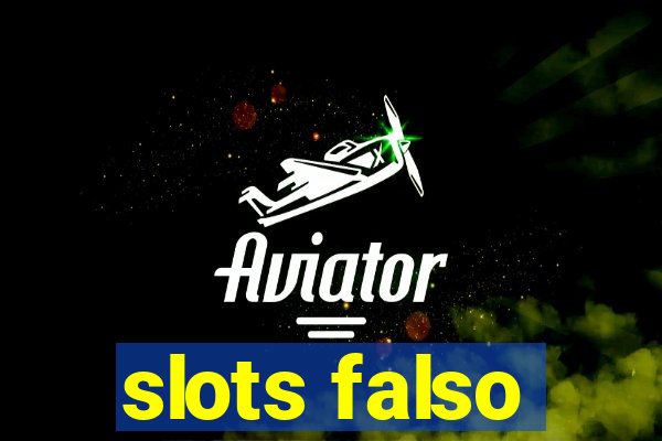 slots falso