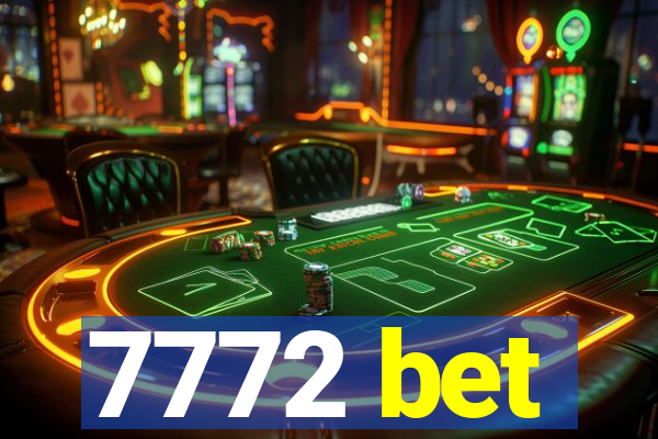 7772 bet