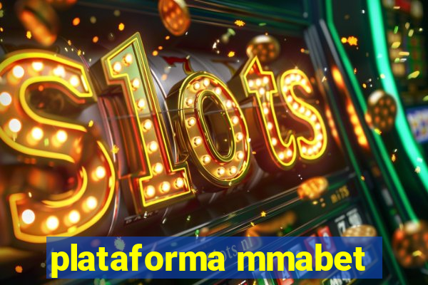 plataforma mmabet