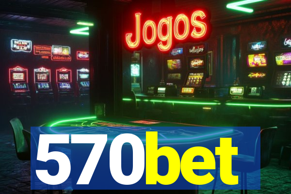 570bet