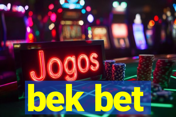 bek bet