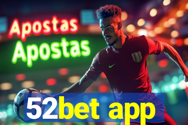 52bet app