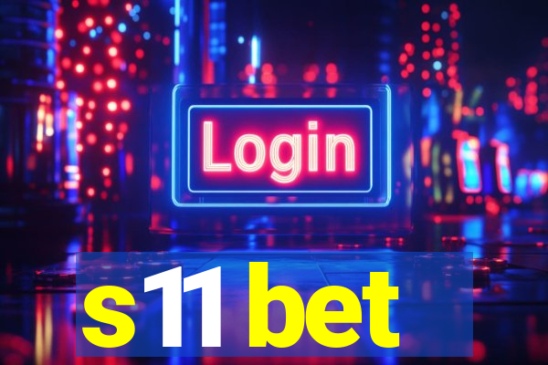 s11 bet