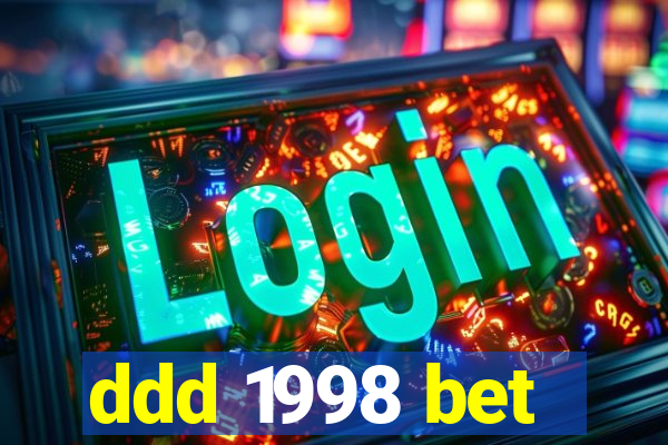 ddd 1998 bet