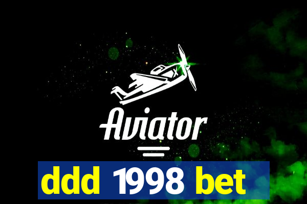 ddd 1998 bet