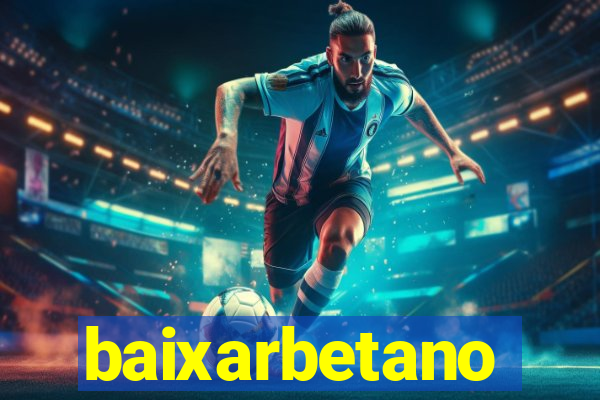 baixarbetano