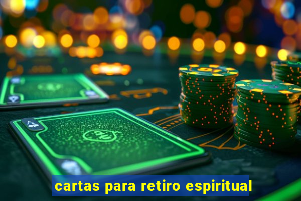 cartas para retiro espiritual