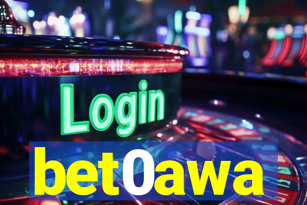 bet0awa