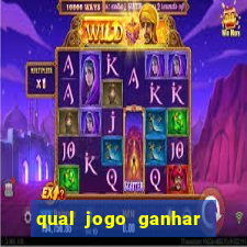 qual jogo ganhar dinheiro de verdade