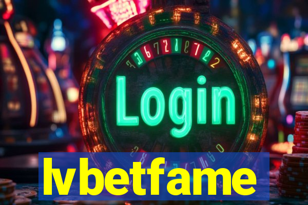 lvbetfame