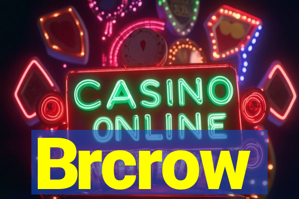 Brcrow