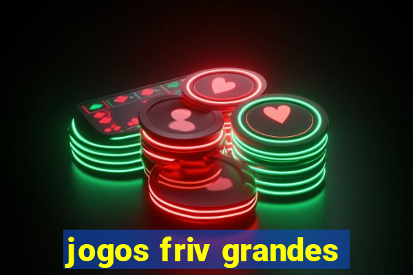 jogos friv grandes