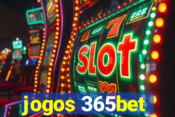 jogos 365bet