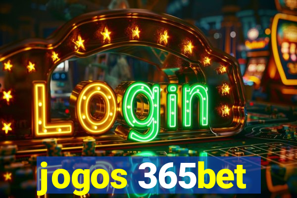 jogos 365bet