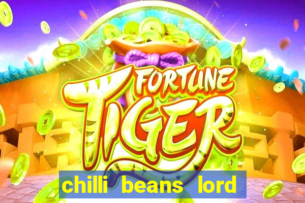 chilli beans lord of the rings
